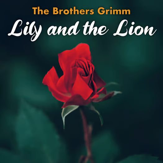 Lily and the Lion Fairy Tale Lesson —The Brothers Grimm