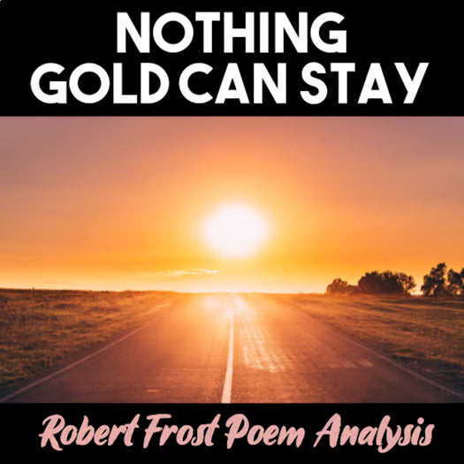 Nothing Gold Can Stay by Robert Frost — Poem Analysis, The Outsiders Activity