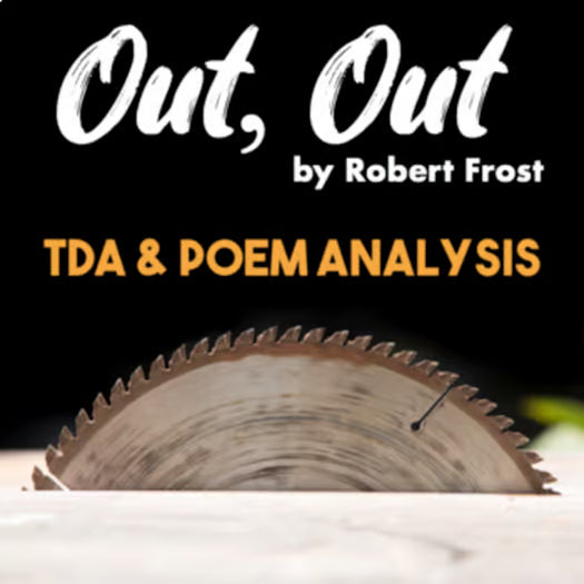 “Out, Out” by Robert Frost — Poem Analysis & TDA Essay