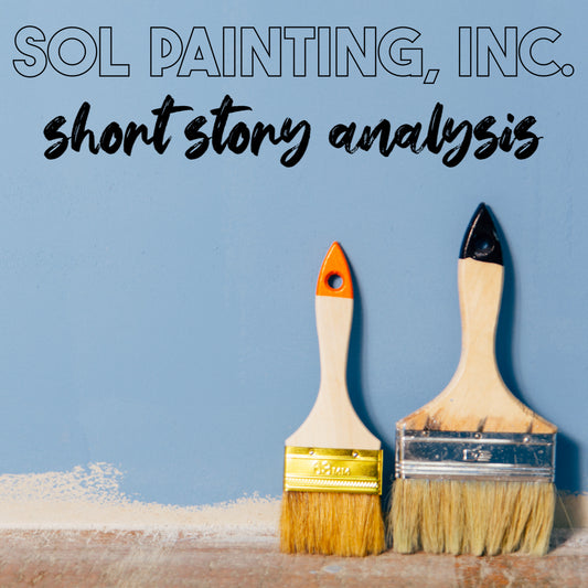 Sol Painting, Inc. Short Story Analysis