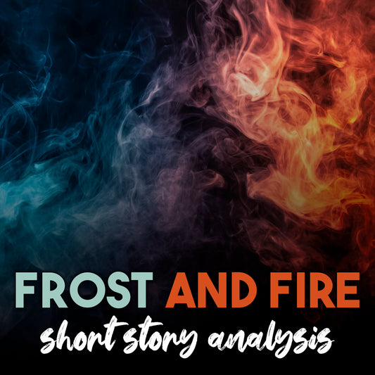 Frost and Fire Short Story Analysis