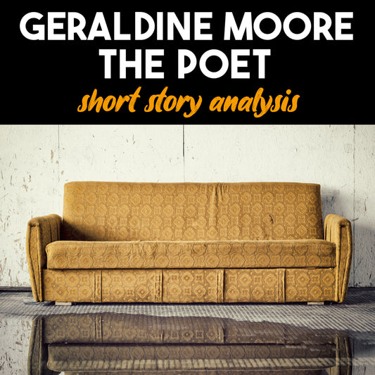 Geraldine Moore the Poet Short Story Analysis