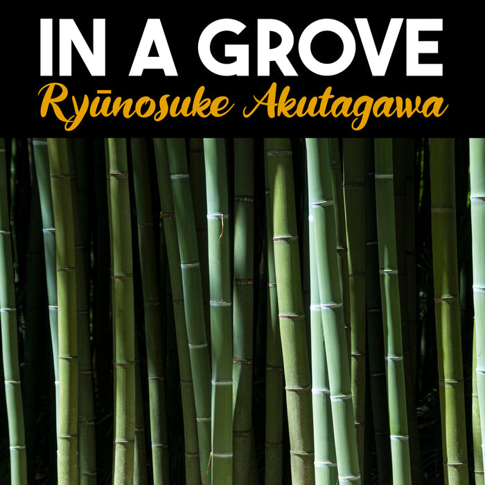 In a Grove Short Story Analysis