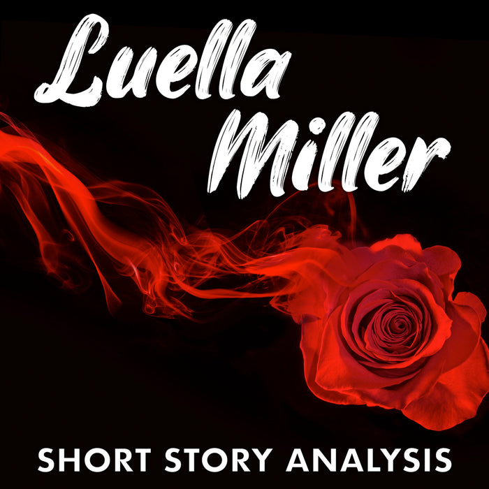 Luella Miller Short Story Analysis