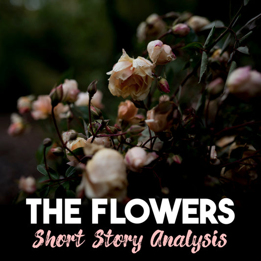 The Flowers Short Story Analysis